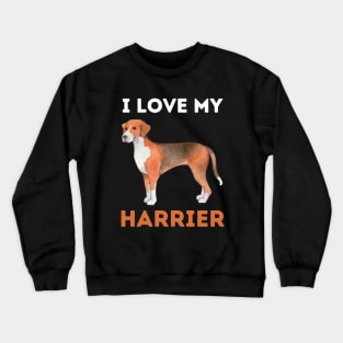 Harrier Life is better with my dogs Dogs I love all the dogs Crewneck Sweatshirt